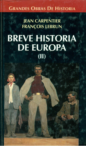 Breve Historia De Europa (ll) Grandes Obras De Historia