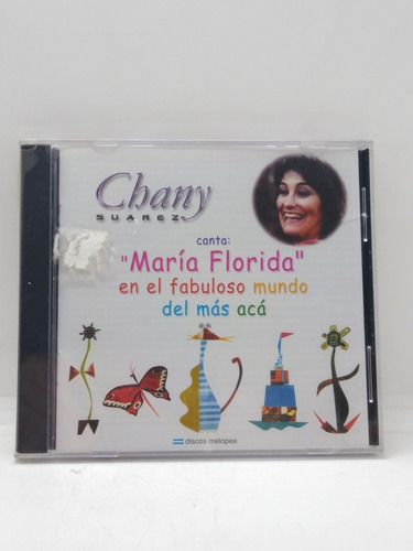 Chany Suárez Maria Florida En El Mundo... Cd Nuevo