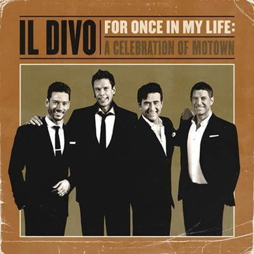 Il Divo For Once In My Life A Celebration Of Motown Cd 2021