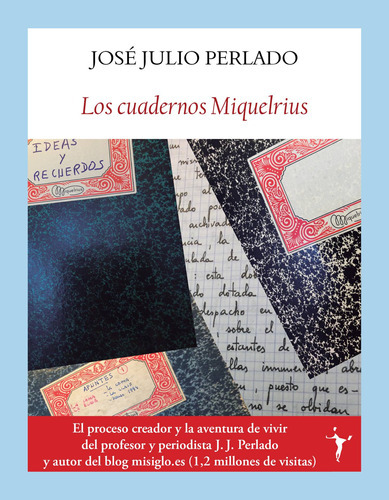 Los Cuadernos Miquelrius - Perlado, José Julio  - * 