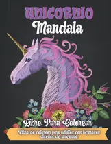 Comprar Libro: Unicornio Mandala Libro Para Colorear: Mandala Libro