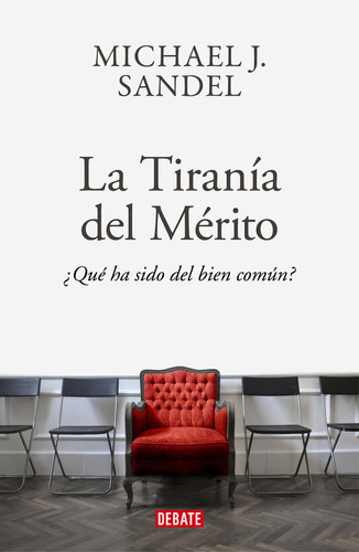 Tirania Del Merito,la - Sandel, Michael J.