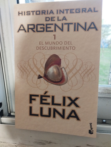 Historia Integral De La Argentina 1 A 10 - Felix Luna