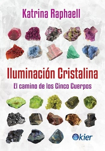 Iluminacion Cristalina   El Camino De Los Cinco Cuerpos