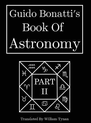 Libro Guido Bonatti's Book Of Astronomy Part Two - Willia...