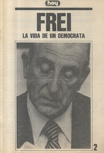 Fascículo 2 Frei La Vida De Un Demócrata / Hoy / G. Blanco
