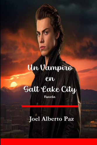 Libro: Un Vampiro En Salt Lake City: Novela (spanish Edition