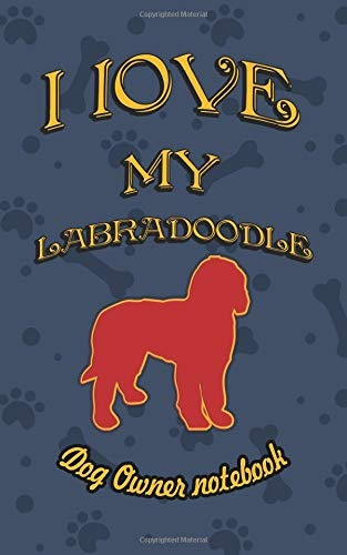 I Love My Labradoodle  Dog Owner Notebook Doggy Style Design
