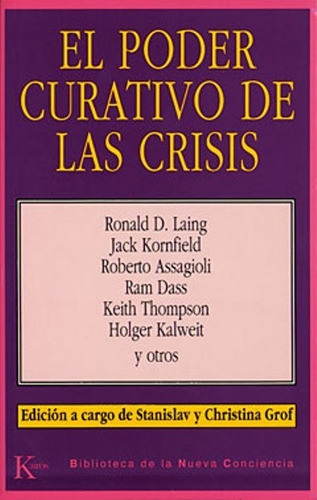 El Poder Curativo De Las Crisis