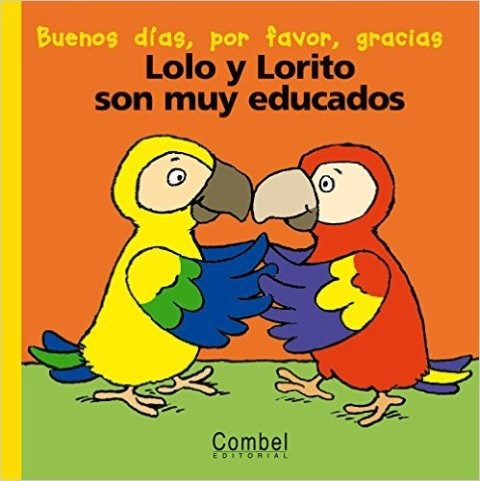 Lolo Y Lorito Son Muy Educados . Col. Palabras Menudas