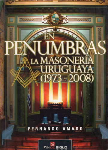 Libro: En Penumbras: La Masoneria Uruguaya (1973-2008)