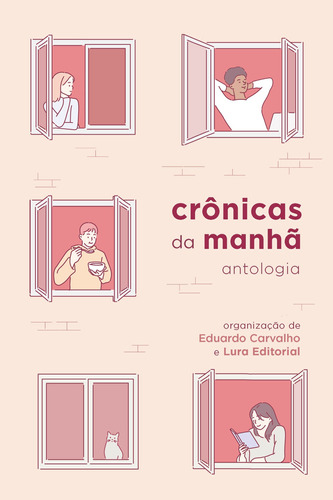 Crônicas da manhã, de  Carvalho, Eduardo. Lura Editoração Eletronica Ltda/ME,Lura Editorial, capa mole em português, 2022