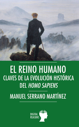El Reino Humano, De Manuel Serrano Martínez. Editorial Digital Reasons, Tapa Blanda En Español, 2022