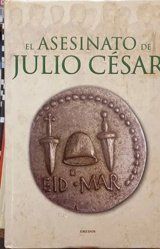 El Asesinato De Julio Cesar Historia Editorial Gredos Nuevo 
