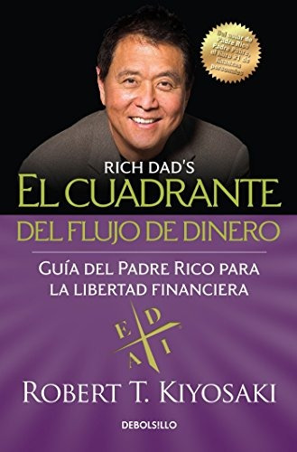 El Cuadrante De Flujo De Dinero / Rico Papa (edicion En Espa