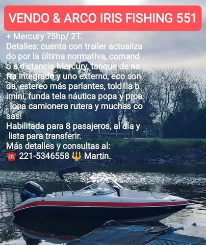 Vendo Lancha Arcoiris Fishing 551 Open + Mercury 75hp 2t