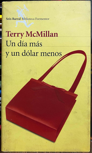 Un Día Mas Y Un Dolar Menos - Terry Mcmillan