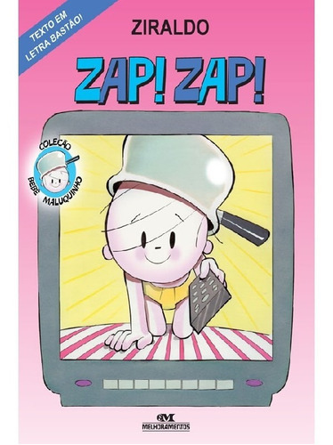 Zap! Zap!: Zap! Zap!, De Pinto, Ziraldo Alves. Editora Melhoramentos, Capa Mole, Edição 1 Em Português