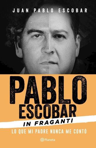 Pablo Escobar In Fraganti