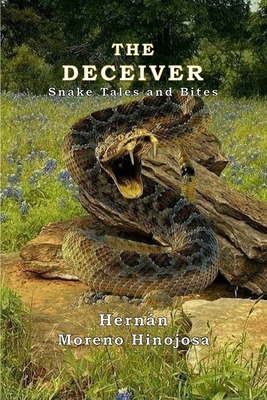 Libro The Deceiver: Snake Tales And Bites - Hinojosa, Her...