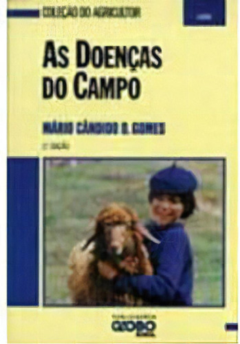 Doencas Do Campo, As, De Mario  Candido De O. Gomes. Editora Globo, Capa Dura Em Português