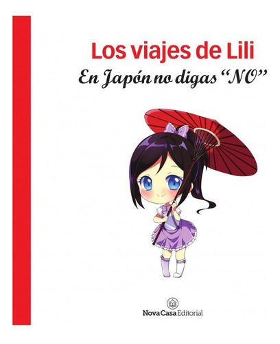 Viajes De Lili, En Japon No Digas No,,lo - Santiago Batista,