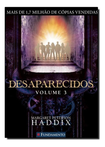 Desaparecidos V.3, De Margaret Peterson Haddix. Editora Fundamento Em Português