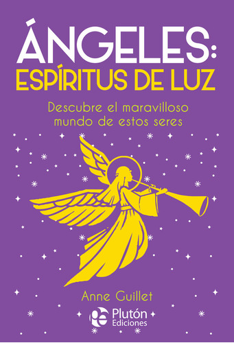 Libro Angeles: Espiritus De Luz - Guillet, Anne