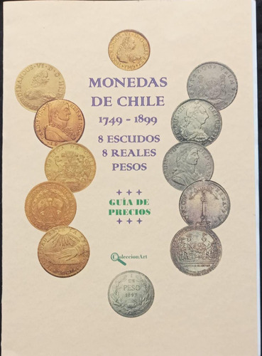 Chile-  Guia De Recios 8 Escudos- 8 Reales- Pesos 1749-1899 