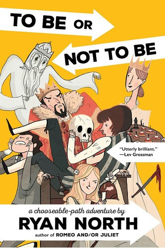 To Be Or Not To Be - Ryan North, De Ryan North. Editorial Riverhead Books; Illustrated Edition En Inglés