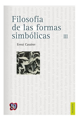 Filosofía De Las Formas Simbólicas, Iii : Fenomenología D