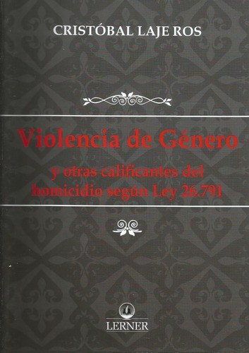 Violencia De Género Otras Calificantes De Homicidio Laje Ros