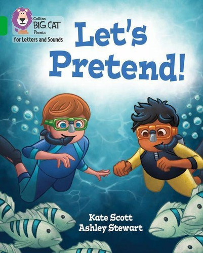 Let´s Pretend! - Big Cat Phonics For Letters And Sounds Kel 