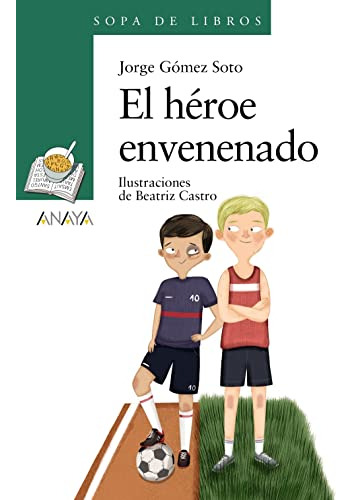 Libro Heroe Envenenado El De Jorge Gomez Soto Anaya Infantil