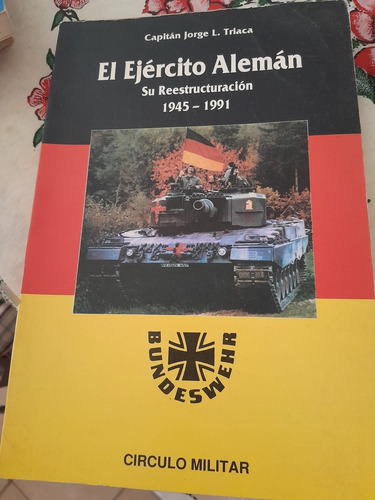 El Ejercito Aleman 1945 1991  Circulo Militar