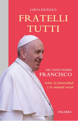 Fratelli Tutti - Papa Francisco