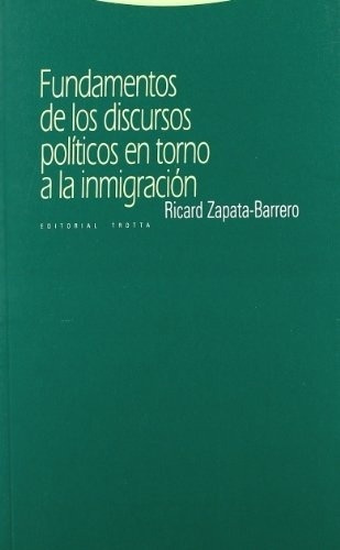 Fundamentos De Los Discursos Politicos En To - Ricar, De Ricar Zapata Barrero. Editorial Trotta En Español