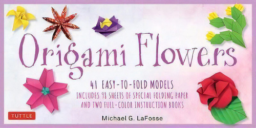 Origami Flowers Kit: Great For Kids And Adults! : 41 Easy-to-fold Models - Includes 98 Sheets Of ..., De Michael G. Lafosse. Editorial Tuttle Publishing En Inglés