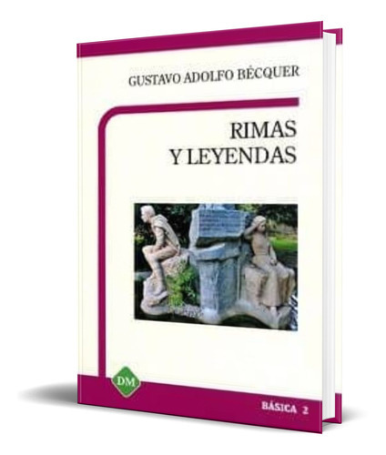 Rimas Y Leyendas, De Gustavo Adolfo Becquer. Editorial S.l. Diego Marin Librero Editor, Tapa Blanda En Español, 2017