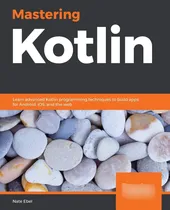 Comprar Mastering Kotlin: Learn Advanced Kotlin Programming Techniqu