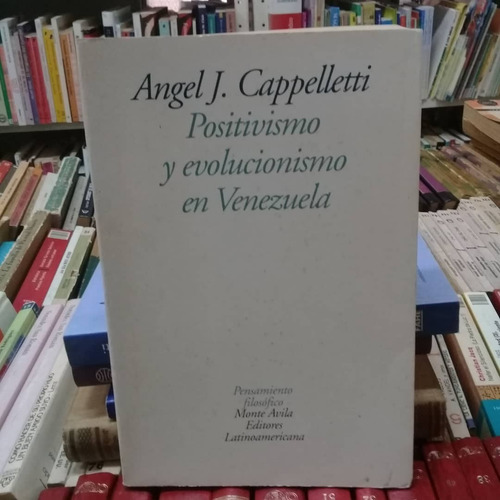 Positivismo Y Evolucionismo En Venezuela-angelj. Cappelletti