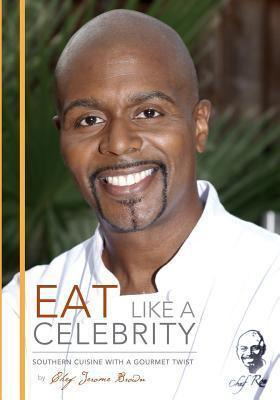 Libro Eat Like A Celebrity - Chef Jerome Brown