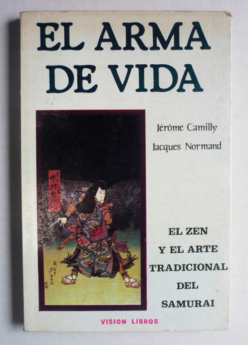 Jerome Camilly Y Jacques Normand - El Arma De Vida