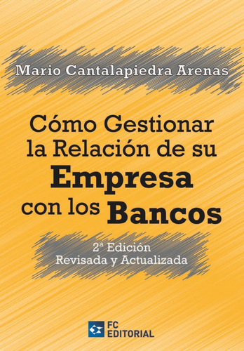 Libro Como Gestionar La Relacion De Su Empresa Con Los Ba...