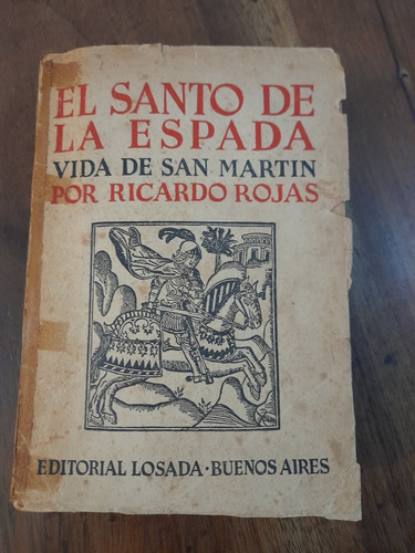 El Santo De La Espada Vida De San Martín R. Rojas 1940 B1