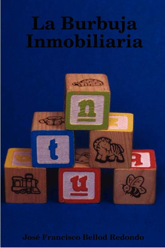 Libro: La Burbuja Inmobiliaria (edición Española)