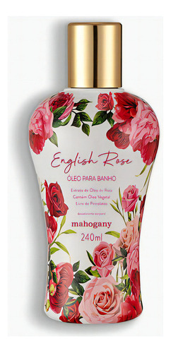  Óleo Para Banho Mahogany English Rose 240ml