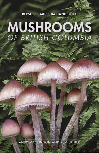 Libro: Mushrooms Of British Columbia (royal Bc Museum