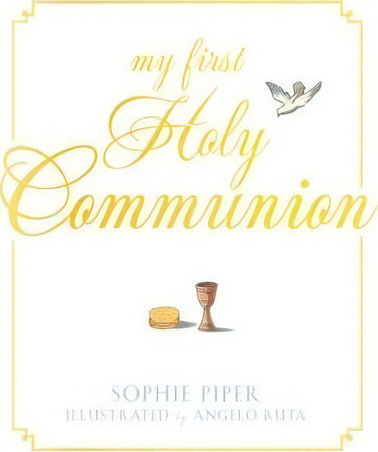 My First Holy Communion, De Sophie Piper. Editorial Paraclete Press, Tapa Dura En Inglés, 2010