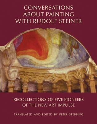 Conversations About Painting With Rudolf Steiner :(hardback)